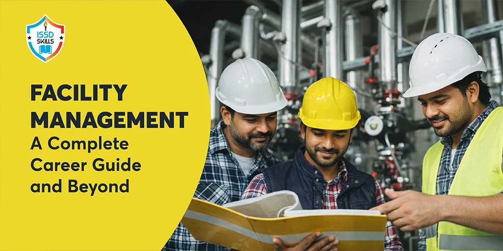 Facility Management A Complete Career Guide and Beyond