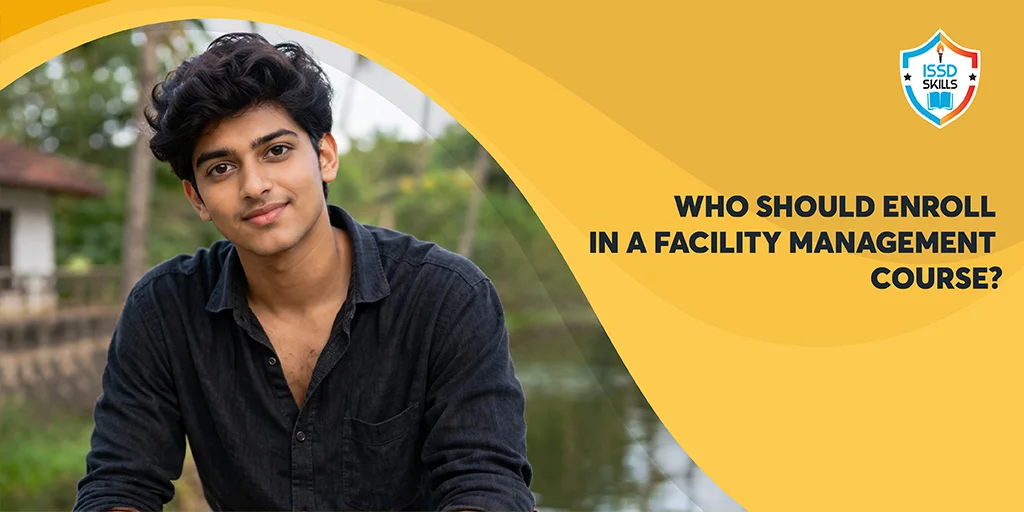 Who Should Enroll in a Facility Management Course?